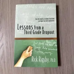 Lessons from a third grade dropout