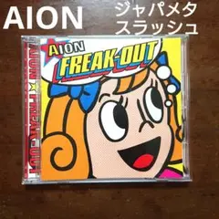 AION FREAK-OUT ジャパメタ　スラッシュ　和田アキラ（プリズム）