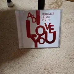 DREAMS COME TRUE『AND I LOVE YOU』