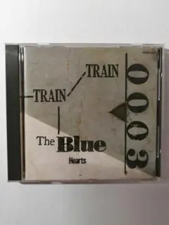 THE BLUE HEARTS - TRAIN-TRAIN[CD]
