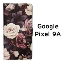 Pixel9a ローズ バラ 花柄 ダークカラー 手帳ケース
