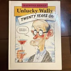 レイモンド・ブリッグスUnlucky Wally Twenty Years on