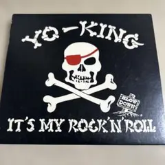 YO-KING/IT'S MY ROCK'N'ROLL N