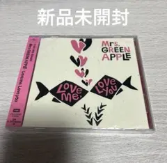 Mrs. GREEN APPLE◆Love me,Love you 新品未開封