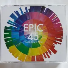 EPIC 45 -The History Is Alive-