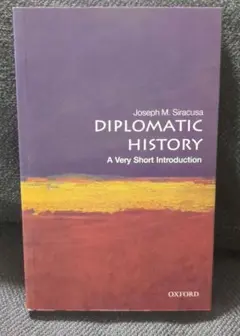 Diplomatic History: A Very Short intro…