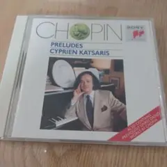 ショパン:前奏曲集/2つのブーレ/3つのエコセーズ 他 カツァリス(P)