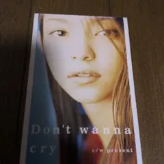 安室奈美恵ヒット曲「Dｏｎ,ｔ ｗａｎｎａ ｃｒｙ」シングルＣＤ