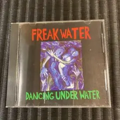 フリークウォーター / Dancing Under Water