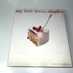 My Little Lover/singles マイリトルラバー　マイラバ