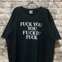 希少 FUCK YOU YOU FUCKIN' FUCK Tシャツ XL
