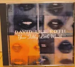 デイヴィッド・リー・ロス/Your Filthy Little Mouth