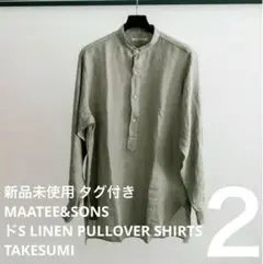 新品 MAATEE&SONS ドS LINEN PULLOVER SHIRTS