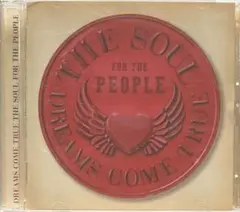 ドリームズ・カム・トゥルー 「THE SOUL FOR THE PEOPLE」