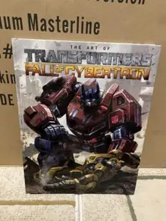 ザ アートオブ トランスフォーマーズ フォールオブサイバトロン