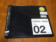 FANATIC CRISIS Single Collection 02 BEST