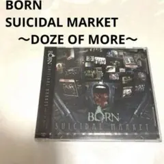 【新品未使用】BORN SUICIDAL MARKET～Doze of Hope