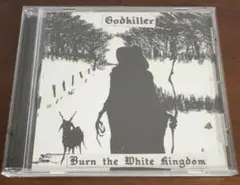 Godkiller – Burn The White Kingdom CD