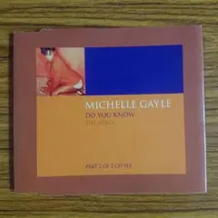 MICHELLE GAYLE/DO YOU KNOW THE MIXES