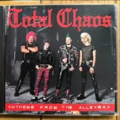 TOTAL CHAOS「ANTHEMS FROM THE ALLEYWAY 」