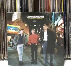 Crowded House – Don't Dream It's Over