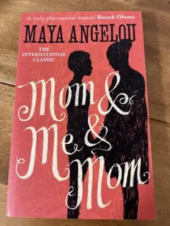 Mom & Me & Mom by Maya Angelou マヤアンジェロウ