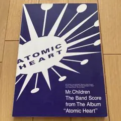 Mr.Children ミスターチルドレンAtomic Heart バンドスコア