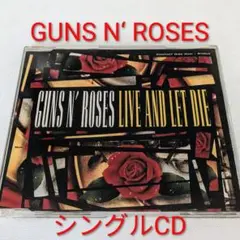 ガンズ・アンド・ローゼズ 「LIVE AND LET DIE」シングルCD