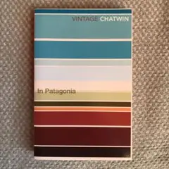 In Patagonia by Bruce Chatwin