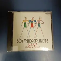 【CD】BOY FRIENDS GIRL FRIENDS / A.S.A.P.