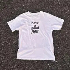 Fucking Awesome have a good time tシャツ