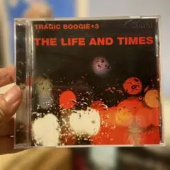 The Life and Times / Tragic Boogie+3