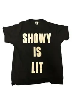 showy is lit Tシャツ