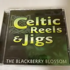 Celtic Reels & Jigs The Blackberry Bloss