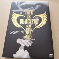 GLAY ARENA TOUR LOVE IS BEAUTIFUL DVD