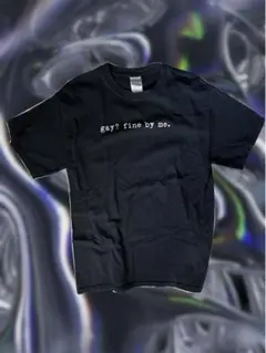 ✞《gay? fine by me.メッセージTシャツ》✞ -声なき連帯-