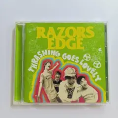 RAZORS EDGE THRASHING GOES LOVELY レイザーズ