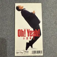 小田和正　「 Oh！ Yeah」　「ラブ・ストリーは突然に」