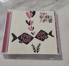 Mrs. GREEN APPLE Love me, Love you