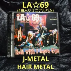 LA☆69 / R&R with I Love You ジャパメタ メタル