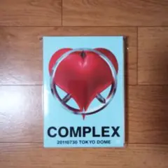 COMPLEX 20110730 TOKYO DOME 日本一心