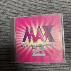MAX 2: Best Hits In The World