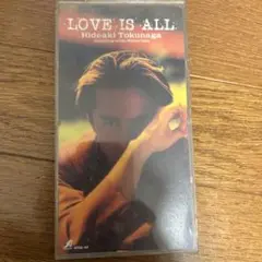 LOVE IS ALL Hideaki Tokunaga