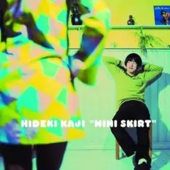 カジヒデキ 1997年／MINI SKIRT (1stアルバム)