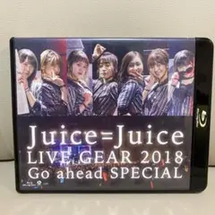 Juice=Juice/LIVE GEAR 2018～Go ahead SPE…