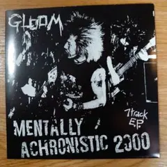 GLOOM MENTALLY ACHRONISTIC 2000 EP