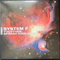 SYSTEM F TOGETHER / SPREAD YOUR WINGS