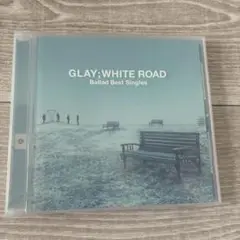 GLAY: WHITE ROAD Ballad Best Singles