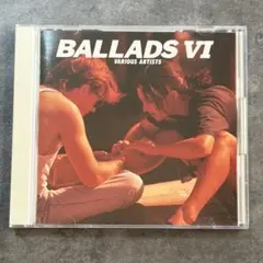 オムニバス・アルバム『BALLADS Ⅵ』CD☆美品☆