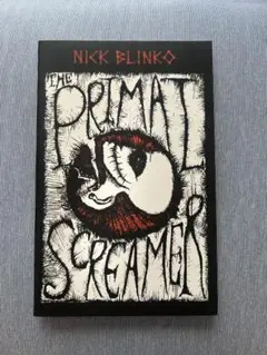 The Primal Screamer / Nick Blinko